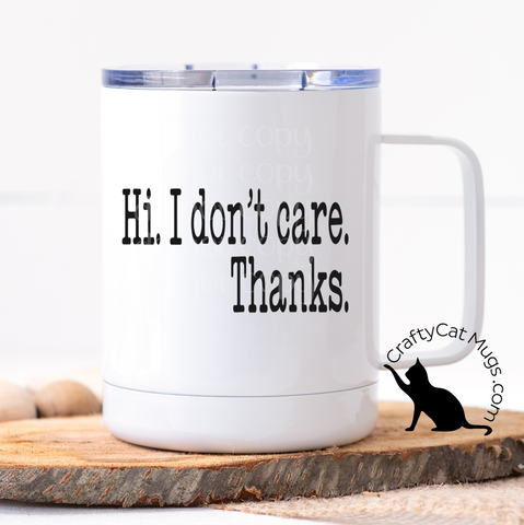 Hi, I Don't Care. Thanks. Mug
