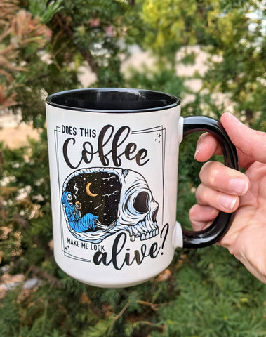 Does This Coffee Make Me Look Alive? Mug