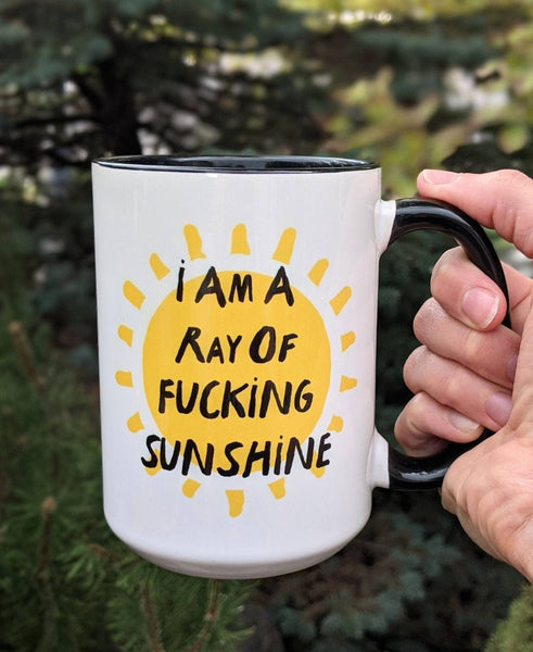 I'm a Ray of Fucking Sunshine Mug