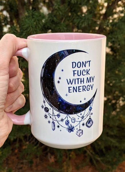 Don't Fuck with my Energy Mug