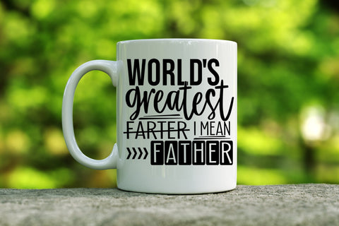 World's Greatest Farter I Mean Father Mug