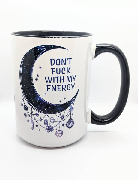 Don't Fuck with my Energy Mug