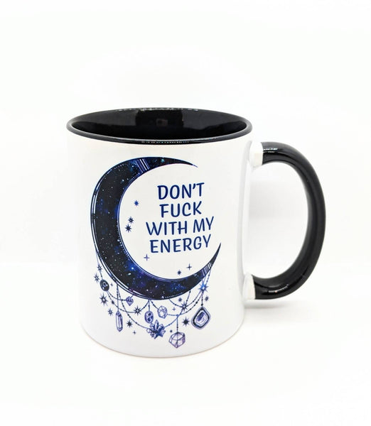 Don't Fuck with my Energy Mug