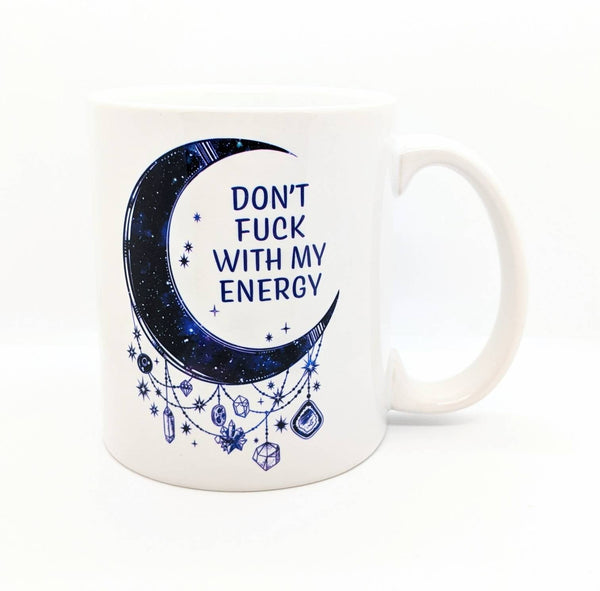 Don't Fuck with my Energy Mug