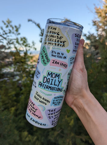 Mom Daily Affirmations Colorful Tumbler