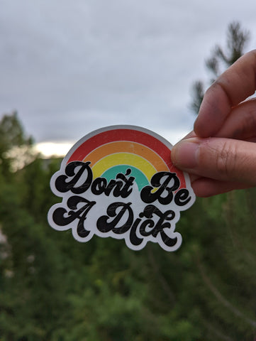 Don't Be a Dick Sticker