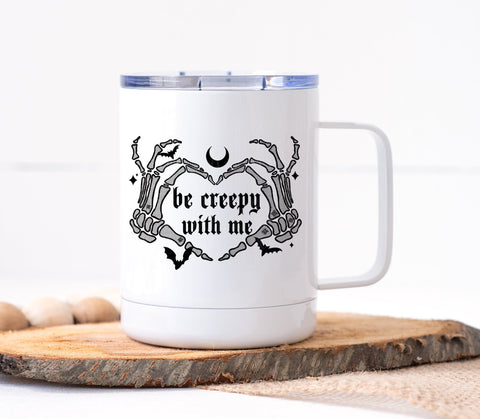 Be Creepy With Me Mug