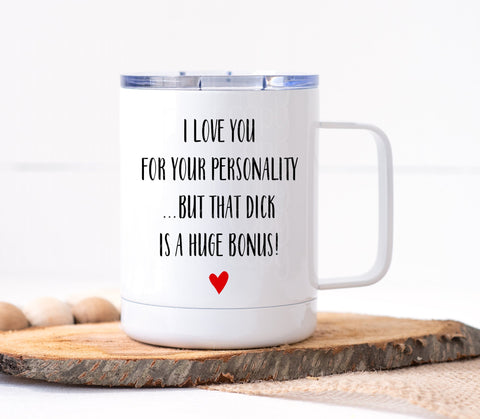 I Love You For Your Personality But... Mug