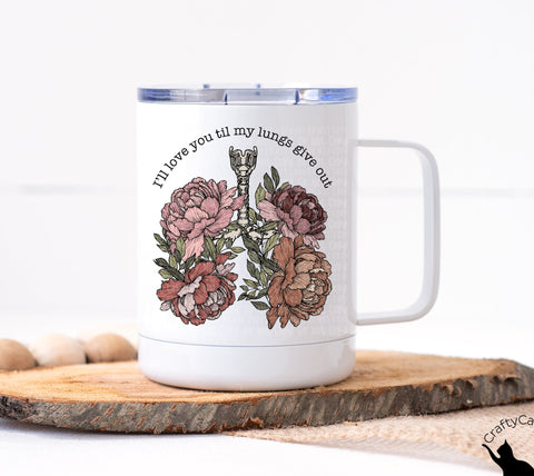 Love You Til My Lungs Give Out Mug