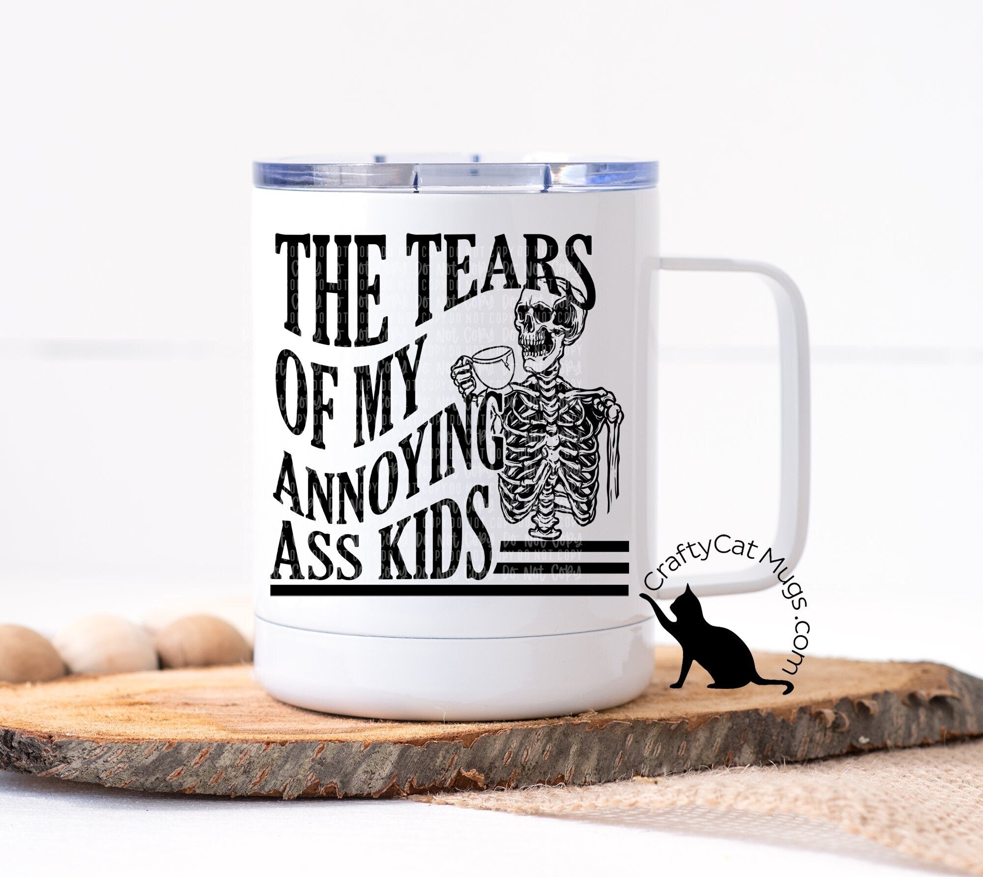 Tears of My Annoying Ass Kids Coffee Mug