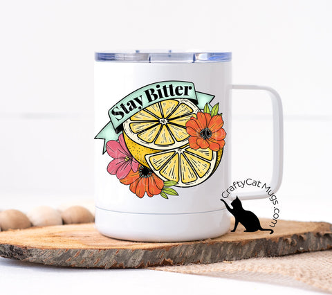 Stay Bitter Coffee Mug