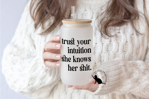 Trust Your Intuition Glass Cup
